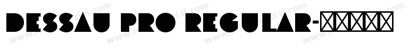 Dessau Pro Regular字体转换